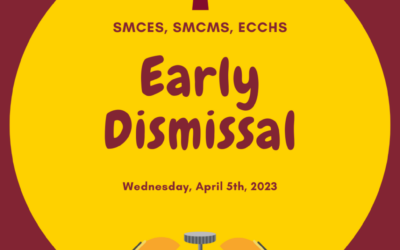 Early Dismissal 4/5/23-SMCES/SMCMS/ECCHS