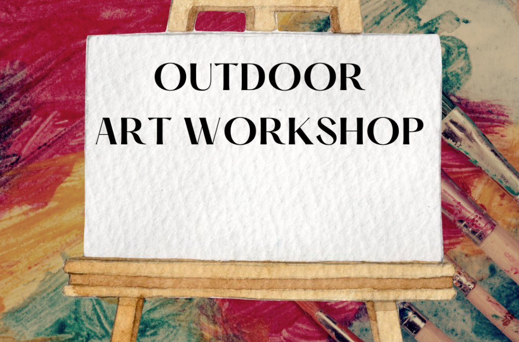 Outdoor Art Workshop 7/26-7/28