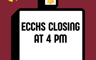 ECCHS Closing at 4 pm 3/1/24