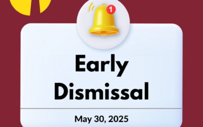 Early Dismissal, Friday, May 30, 2025